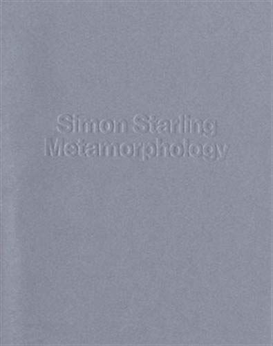 Simon Starling: Metamorphology