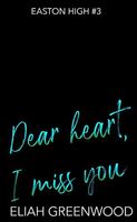 Dear Heart, I Miss You