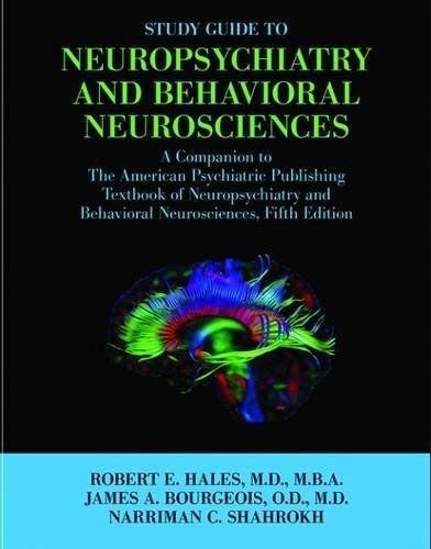 Study Guide to Neuropsychiatry and Behavioral Neurosciences