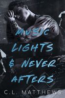 Music Lights & Never Afters