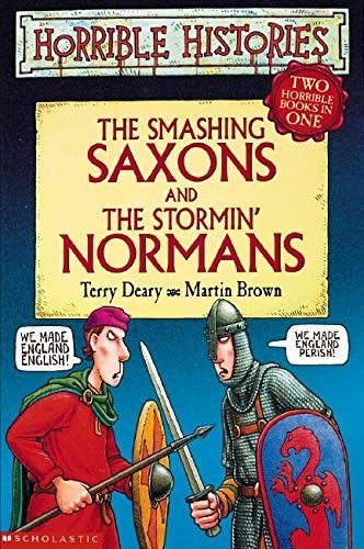 The Smashing Saxons, And, The Stormin' Normans