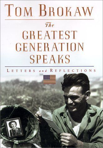 The Greatest Generation Speaks