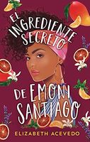 El Ingrediente Secreto de Emoni Santiago