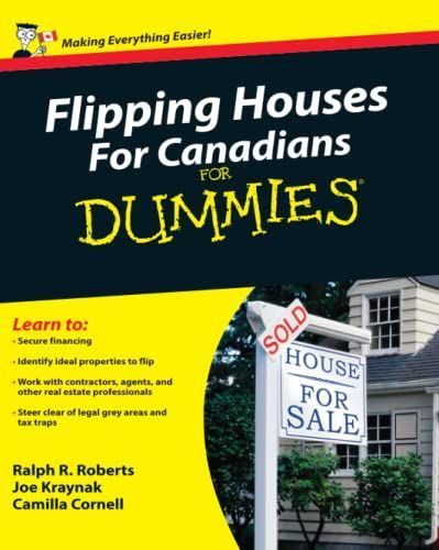 Flipping Houses For Canadians For Dummies