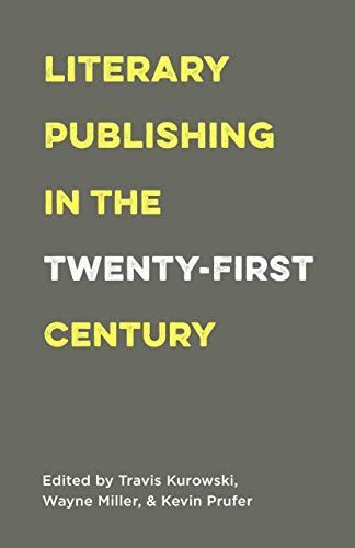 Literary Publishing in the Twenty-first Century