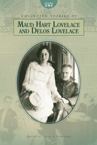 Collected Stories of Maud Hart Lovelace and Delos Lovelace