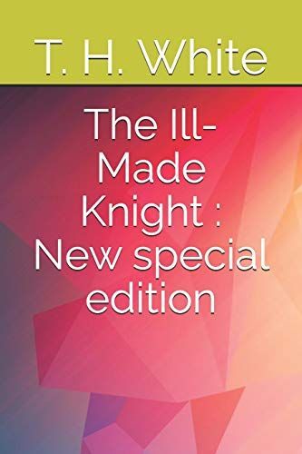 The Ill-Made Knight