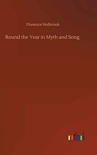 Round the Year in Myth and Song