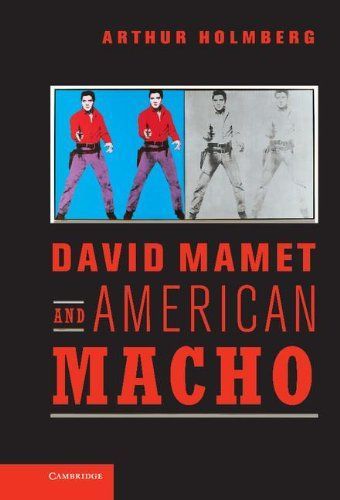 David Mamet and American Macho