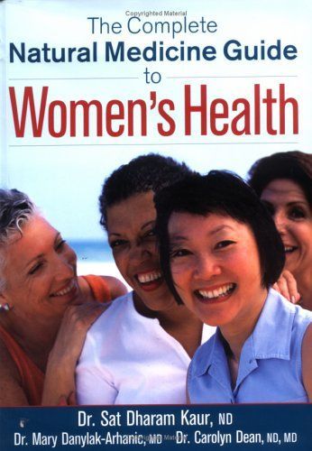 The Complete Natural Medicine Guide to Women's Health