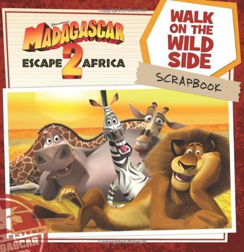 Madagascar: Escape 2 Africa: Walk on the Wild Side Scrapbook
