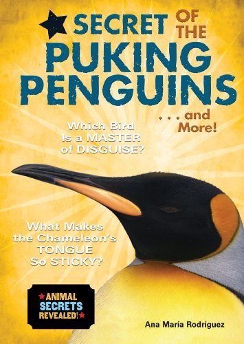 Secret of the Puking Penguins . . . and More!