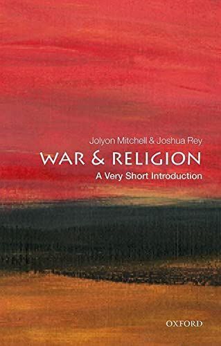 War and Religion: a Very Short Introduction