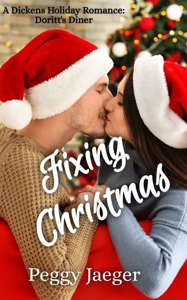 Fixing Christmas - A Dickens Holiday Romance - Dorrit's Diner