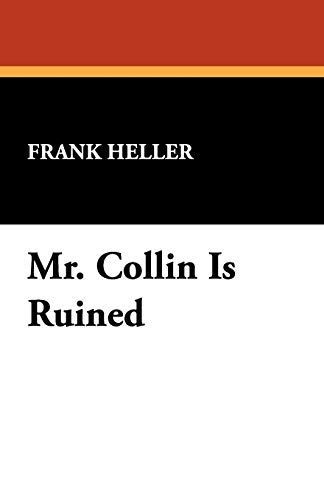 Mr. Collin Is Ruined