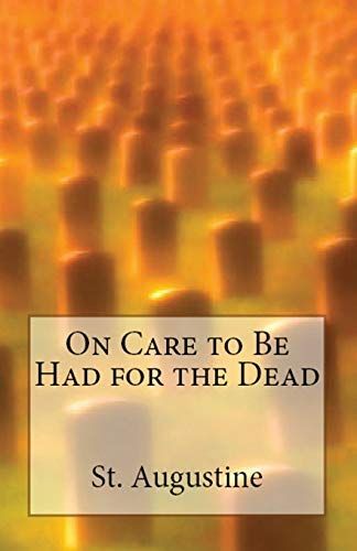 On Care to Be Had for the Dead