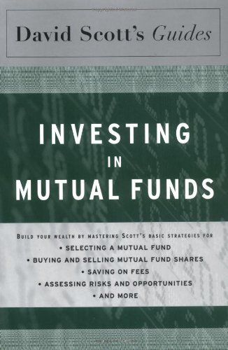 David Scott's Guide to Investing in Mutual Funds