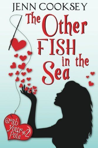 The Other Fish in the Sea (Grab Your Pole, #2)