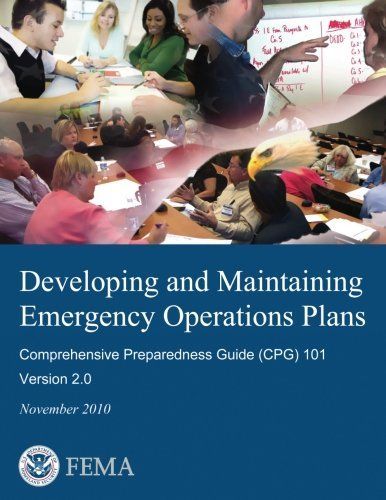 Developing and Maintaining Emergency Operations Plans: Comprehensive Preparedness Guide (CPG) 101, Version 2. 0