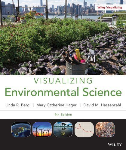 Visualizing Environmental Science by Linda R. Berg, Wiley