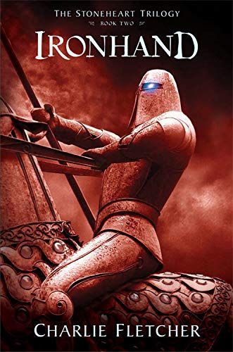 Stoneheart Trilogy, Book Two, The Ironhand
