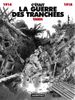 C'était la guerre des tranchées