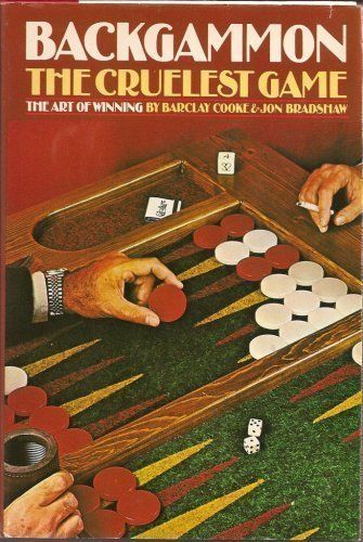 Backgammon: the Cruelest Game
