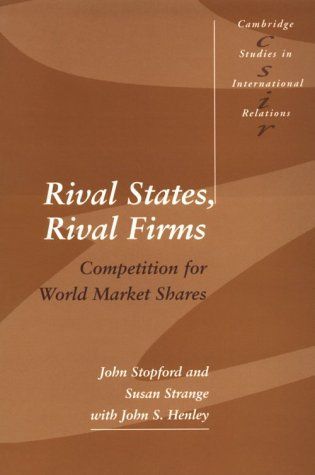 Rival States, Rival Firms