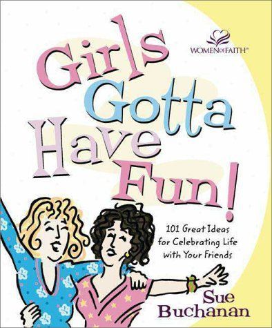 Girls Gotta Have Fun!