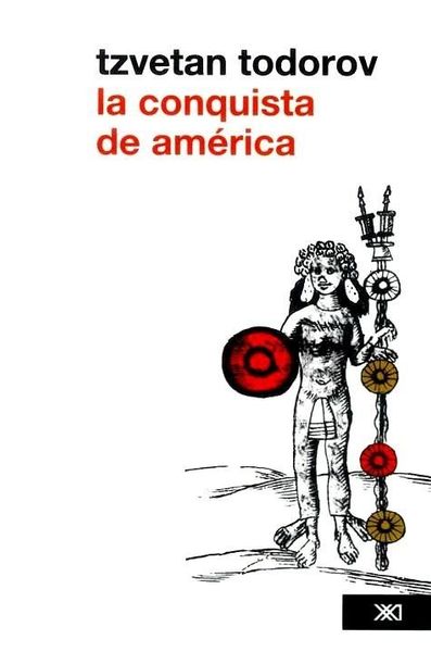 La conquista de América. El problema del otro