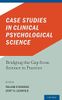 Case Studies in Clinical Psychological Science
