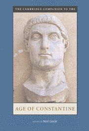 The Cambridge Companion to the Age of Constantine