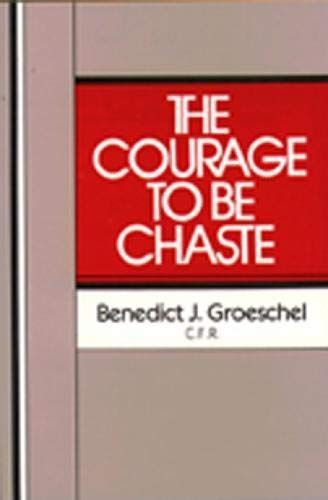The Courage to be Chaste