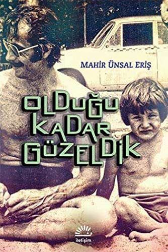 Oldugu Kadar Güzeldik