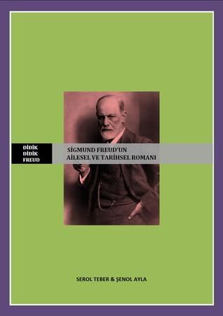 Didik Didik Freud - Sigmun Freud'un Ailesel ve Tarihsel Romanı