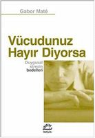 Vücudunuz hayır diyorsa