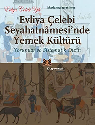 Evliya Çelebi Seyahatnâmesi'nde yemek kültürü