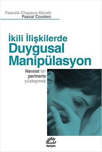 Ikili Iliskilerde Duygusal Manipülasyon