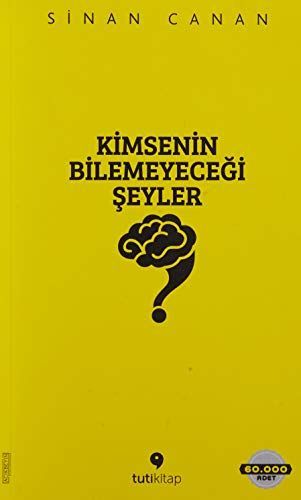 Kimsenin Bilemeyecegi Seyler