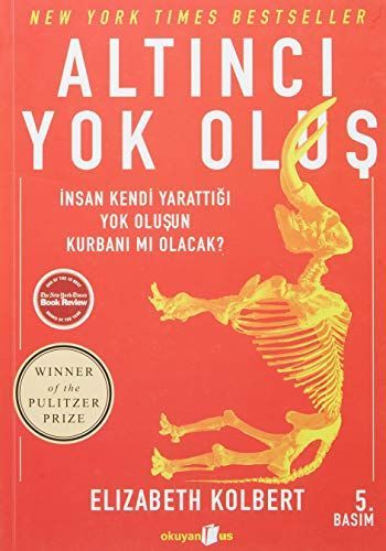 Altıncı yok oluş insan kendi yarattığı yok oluşun kurbanı mı olacak?