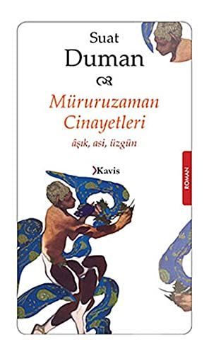 Müruruzaman cinayetleri âşık, asi, üzgün