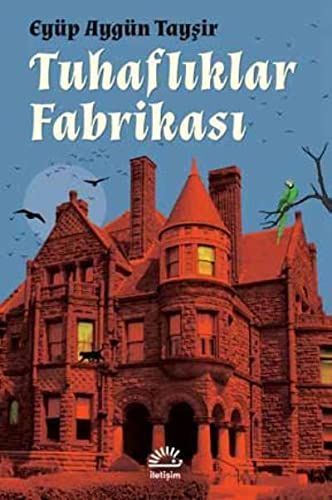 Tuhaflıklar fabrikası