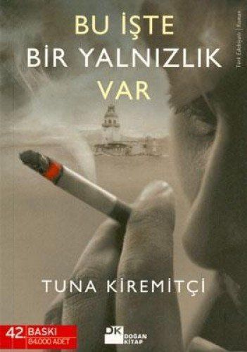 Bu işte bir yalnızlık var