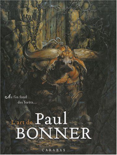 Au fin fond des forêts, l'art de Paul Bonner