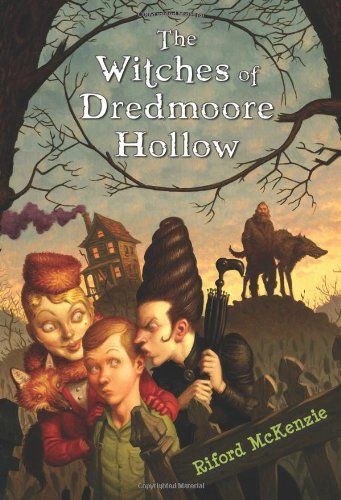 The Witches of Dredmoore Hollow