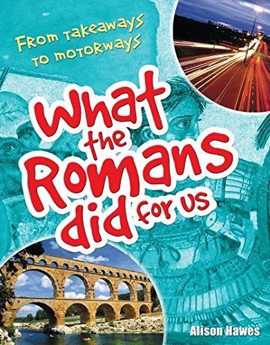 What the Romans Did for Us