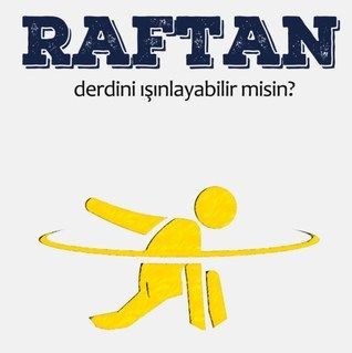 Raftan – Derdini ışınlayabilir misin?