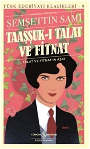 Taassuk-i Talat ve Fitnat Günümüz Türkcesi