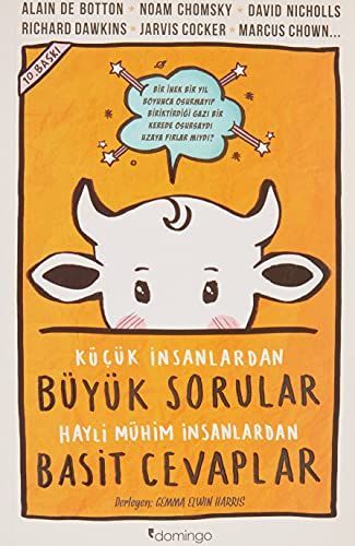 Küçük insanlardan büyük Sorular... ve hayli mühim insanlardan basit cevaplar