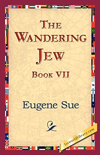 The Wandering Jew, Book VII